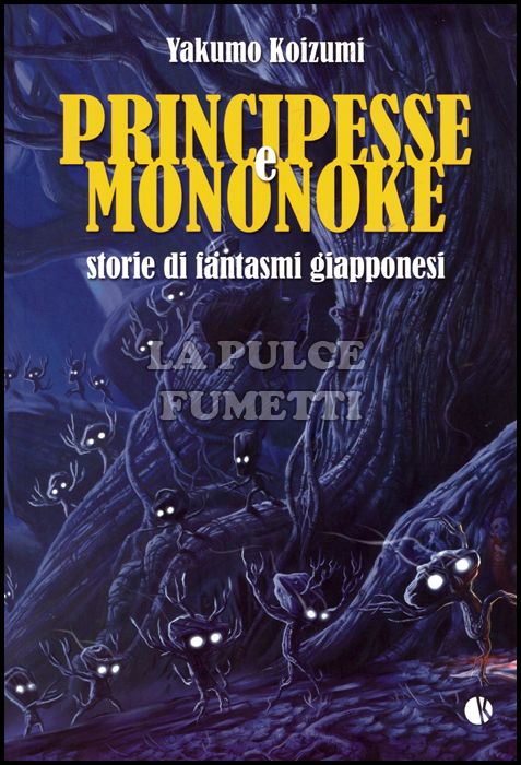 PRINCIPESSE E MONONOKE - STORIE DI FANTASMI GIAPPONESI